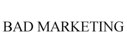 BAD MARKETING trademark