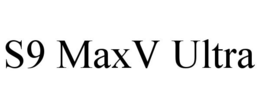 S9 MAXV ULTRA trademark