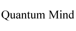 QUANTUM MIND trademark