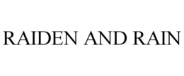 RAIDEN AND RAIN trademark
