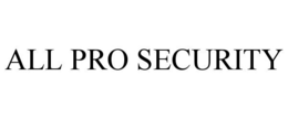 ALL PRO SECURITY trademark