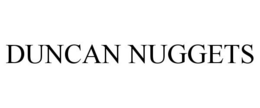 DUNCAN NUGGETS trademark
