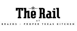 THE RAIL AT BRAZOS - PROPER TEXAS KITCHEN trademark