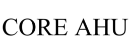 CORE AHU trademark