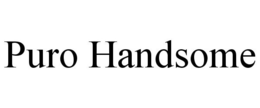 PURO HANDSOME trademark