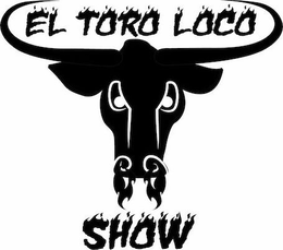 EL TORO LOCO SHOW trademark
