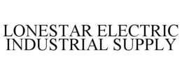 LONESTAR ELECTRIC INDUSTRIAL SUPPLY trademark