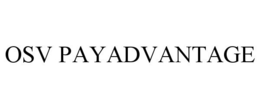 OSV PAYADVANTAGE trademark
