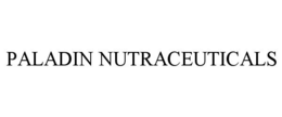 PALADIN NUTRACEUTICALS trademark