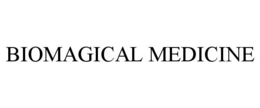 BIOMAGICAL MEDICINE trademark