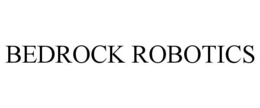 BEDROCK ROBOTICS trademark
