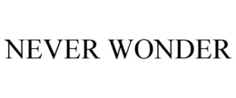 NEVER WONDER trademark