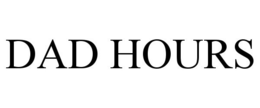 DAD HOURS trademark