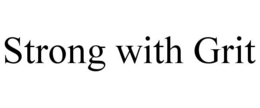 STRONG WITH GRIT trademark