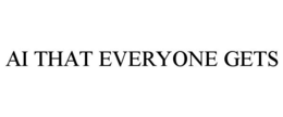 AI THAT EVERYONE GETS trademark