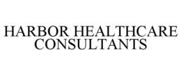 HARBOR HEALTHCARE CONSULTANTS trademark
