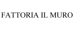 FATTORIA IL MURO trademark
