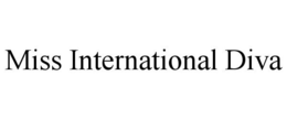 MISS INTERNATIONAL DIVA trademark
