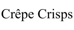 CRÊPE CRISPS trademark