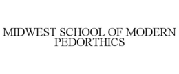 MIDWEST SCHOOL OF MODERN PEDORTHICS trademark