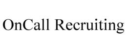 ONCALL RECRUITING trademark