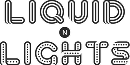 LIQUID N LIGHTS trademark