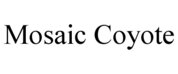 MOSAIC COYOTE trademark