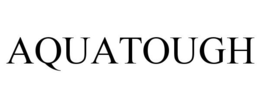 AQUATOUGH trademark
