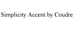 SIMPLICITY ACCENT BY COUDRE trademark