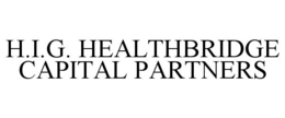 H.I.G. HEALTHBRIDGE CAPITAL PARTNERS trademark