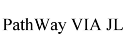 PATHWAY VIA JL trademark