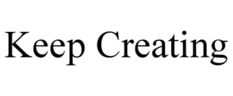 KEEP CREATING trademark
