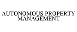 AUTONOMOUS PROPERTY MANAGEMENT trademark
