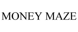 MONEY MAZE trademark