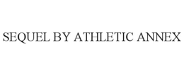 SEQUEL BY ATHLETIC ANNEX trademark