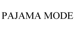 PAJAMA MODE trademark