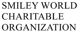 SMILEY WORLD CHARITABLE ORGANIZATION trademark