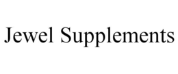 JEWEL SUPPLEMENTS trademark