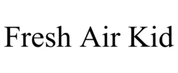 FRESH AIR KID trademark