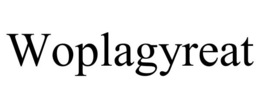 WOPLAGYREAT trademark