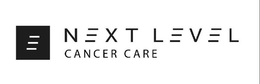 NEXT LEVEL CANCER CARE trademark