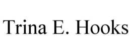 TRINA E. HOOKS trademark