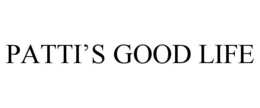 PATTI'S GOOD LIFE trademark