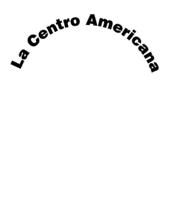 LA CENTRO AMERICANA trademark
