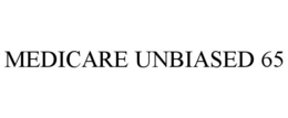 MEDICARE UNBIASED 65 trademark