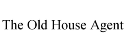 THE OLD HOUSE AGENT trademark