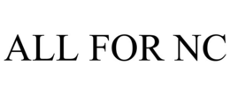 ALL FOR NC trademark
