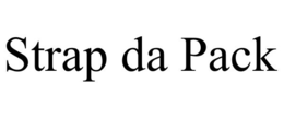 STRAP DA PACK trademark