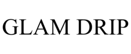 GLAM DRIP trademark
