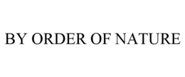 BY ORDER OF NATURE trademark
